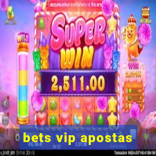 bets vip apostas